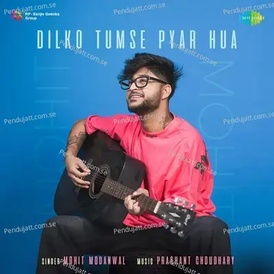 Dilko Tumse Pyar Hua - Mohit Modanwal album cover 