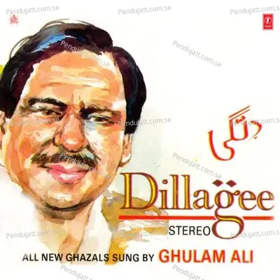 Dhanak Mein Chand Nahaya To Teri Yaad Aai - Ghulam Ali album cover 