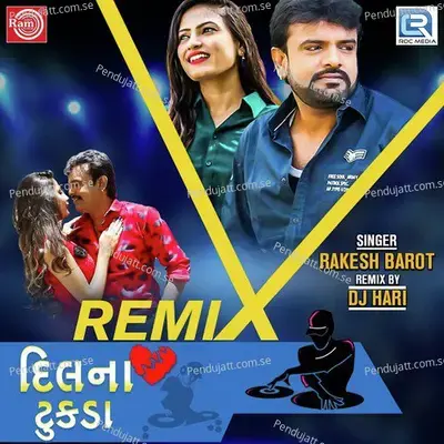 Dilna Tukda Remix - Rakesh Barot album cover 