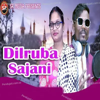 Dilruba Sajani - Swarupa Acharya album cover 