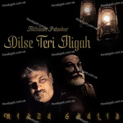 Dilse Teri Nigah - Mithilesh Patankar album cover 