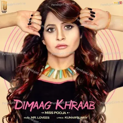 Dimaag Khraab - Miss Pooja album cover 