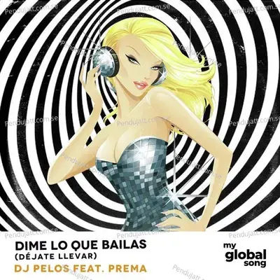 Dime Lo Que Bailas - DJ Pelos album cover 