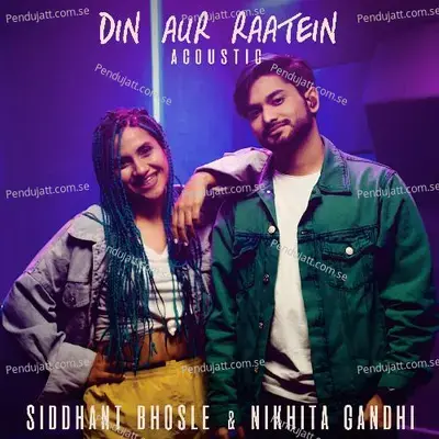 Din Aur Raatein - Siddhant Bhosle album cover 