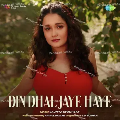 Din Dhal Jaye Haye - Saumya Upadhyay album cover 