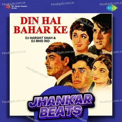 Din Hai Bahar Ke - Jhankar Beats - DJ Harshit Shah album cover 