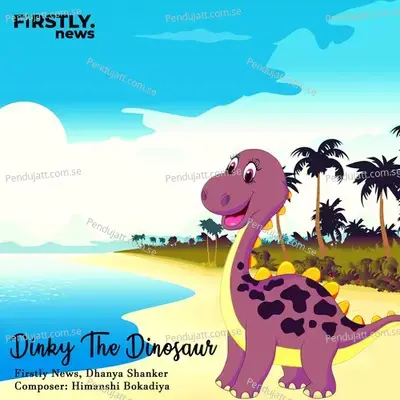 Dinky The Dinosaur - Firstly News album cover 