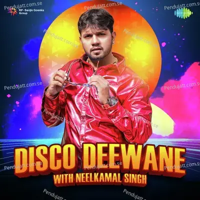 Delhi Wali Dil Leke Bhagal - Neelkamal Singh album cover 