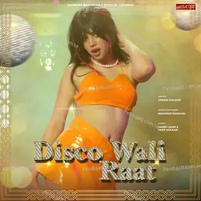 Disco Wali Raat - Sakshi Holkar album cover 