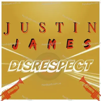 Disrespect - Justin James album cover 