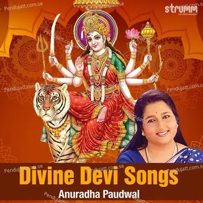 Divine Devi Songs By Anuradha Paudwal - Anuradha Paudwal cover album