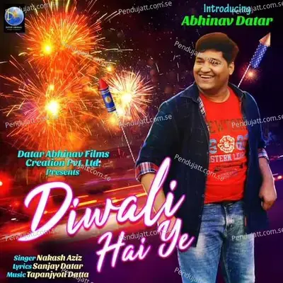 Diwali Hai Ye - Nakash Aziz album cover 