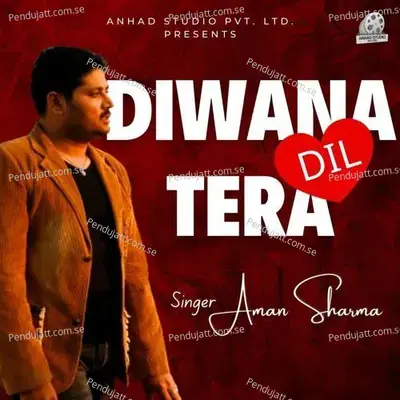 Diwana Dil Tera - Aman Sharma album cover 