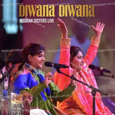 Diwana Diwana Nooran Sisters Live - Nooran Sisters album cover 