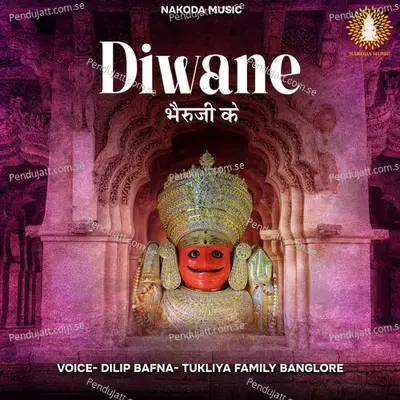 Diwane Bheruji Ke - Tukliya Family Banglore album cover 