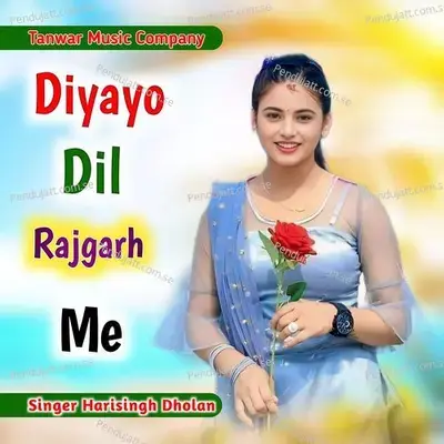 Diyayo Dil Rajgarh Me - Harisingh dholan album cover 