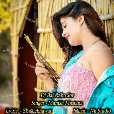 Dj Baj Raho Jor - NK Studio