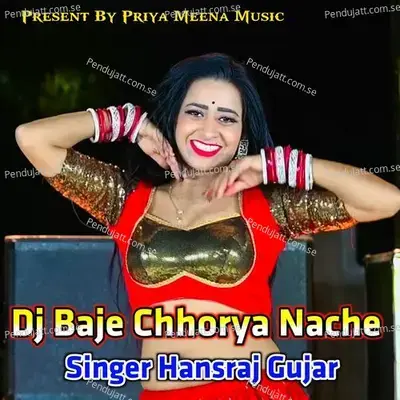 Dj Baje Chhorya Nache - Hansraj Gujar album cover 