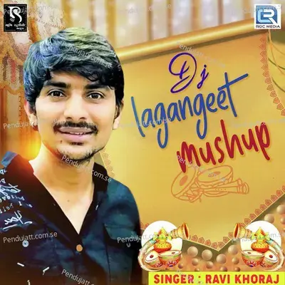 Dj Lagangeet Mushup - Ravi Khoraj album cover 