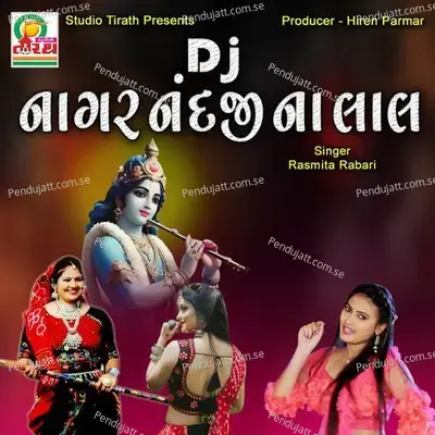 Dj Nagar Nandji Na Lal - Rasmita Rabari album cover 