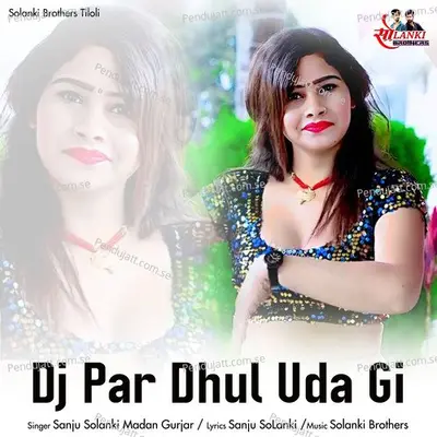 Dj Par Dhul Gi - Sanju Solanki album cover 