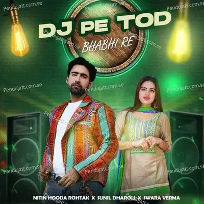 Dj Pe Tod Bhabhi Re - Nitin Hooda Rohtak album cover 