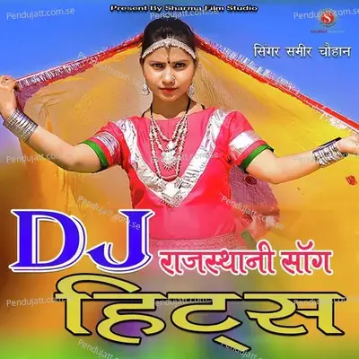 Dj Rajasthani Songs - Sameer Chouhan cover album