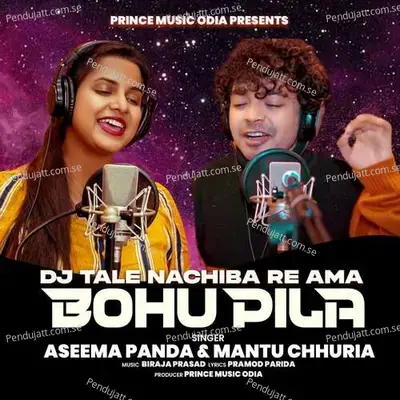 Dj Tale Nachiba Re Ama Bohupila - Mantu Churia album cover 