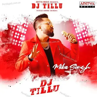 Dj Tillu Title Song - Mika Singh album cover 