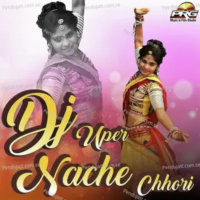 Dj Uper Nache Chhori - Santosh Yogi album cover 