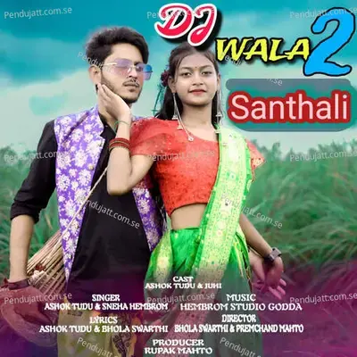 Dj Wala 2 Santhali - Ashok Tudu album cover 