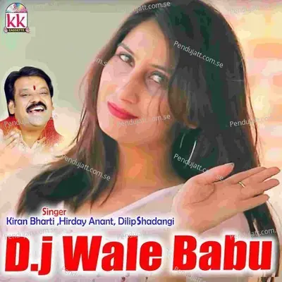 Dj Wala Babu - Kiran Bharti album cover 