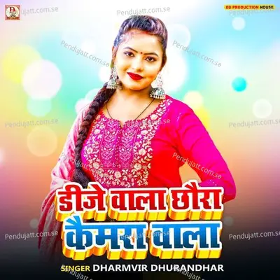 Dj Wala Chhora Camera Wala - Dharmvir Dhurandhar album cover 