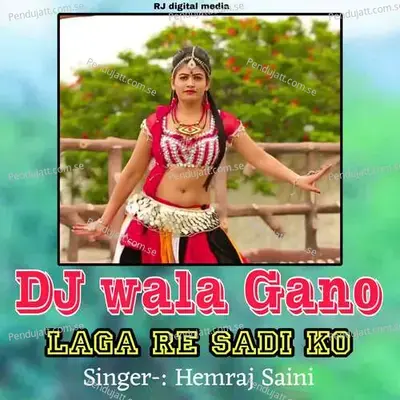 Dj Wala Gano Laga Re Shadi Ko - Hemraj Saini