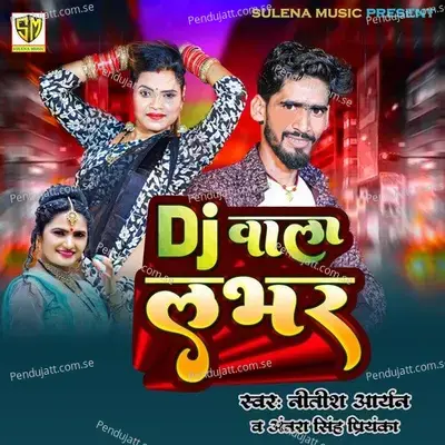 Dj Wala Lover - Nitish Aryan album cover 