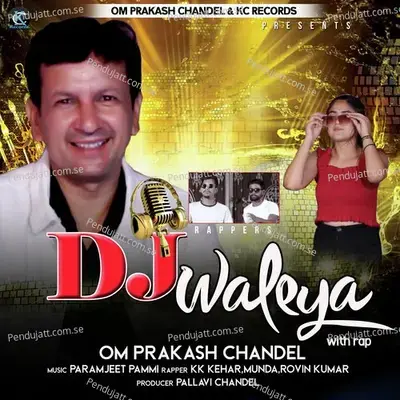 Dj Waleya - Om Prakash Chandel album cover 