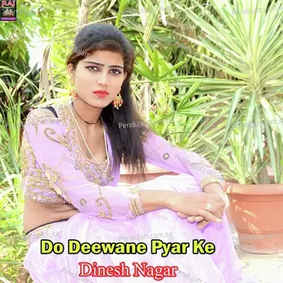 Do Deewane Pyar Ke - Dinesh Nagar album cover 