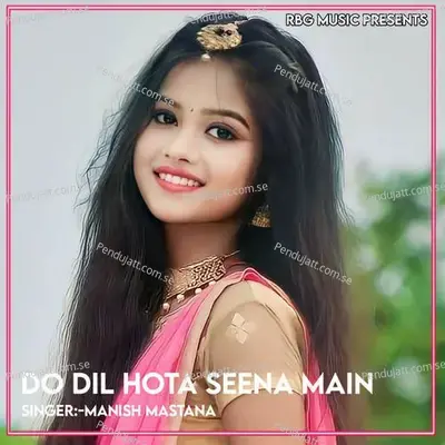 Do Dil Hota Seena Main - Manish Mastana album cover 