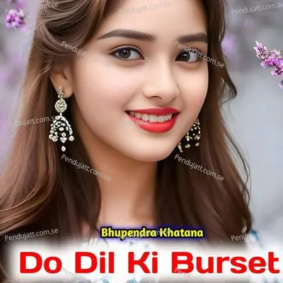 Do Dil Ki Burset - Bhupendra Khatana album cover 