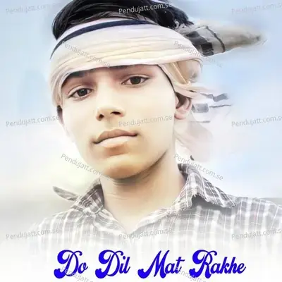 Do Dil Mat Rakhe - Dharmraj Poswal album cover 