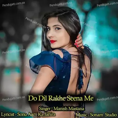 Do Dil Rakhe Seena Me - Sonam Studio