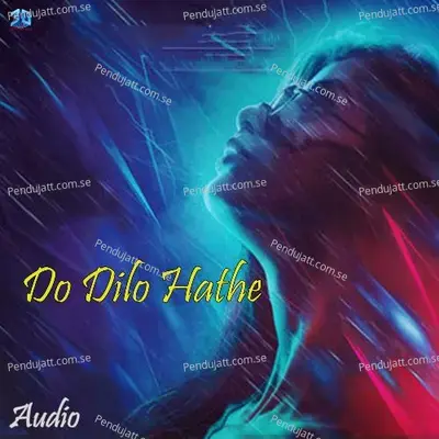 Do Dilo Hathe - Dibya album cover 