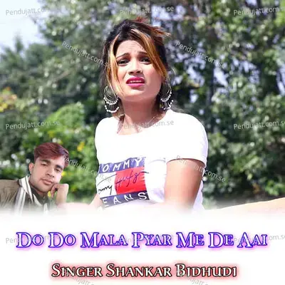 Do Do Mala Pyar Me De Aai - Shankar Bidhudi album cover 