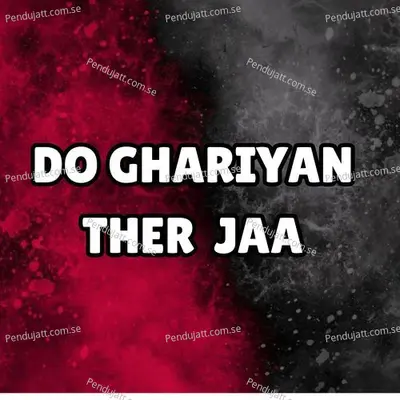 Do Ghariyan Ther Ja - Hafiz Abid album cover 