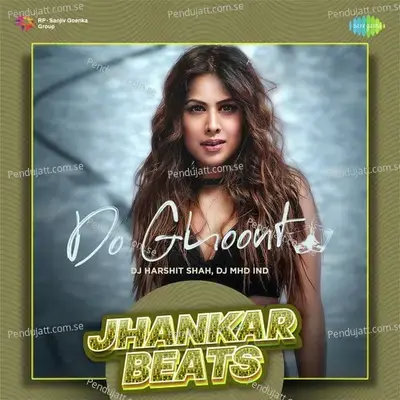 Do Ghoont - Jhankar Beats - Shruti Rane album cover 