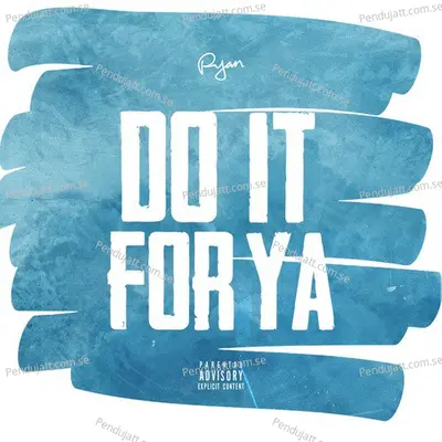 Do It For Ya - Ryan album cover 