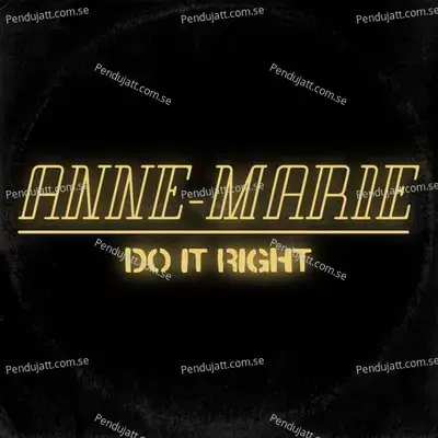 Do It Right - Anne-Marie album cover 