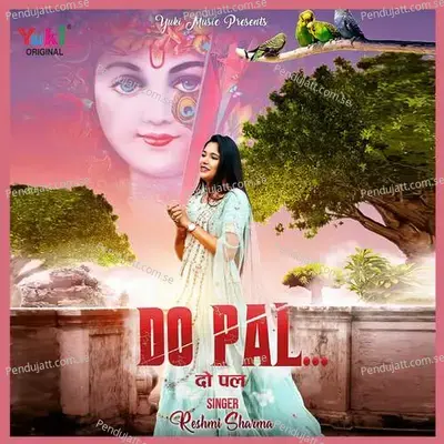 Do Pal - Reshmi Sharma album cover 