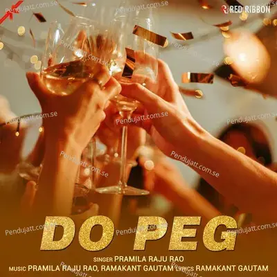 Do Peg - Pramila Raju Rao