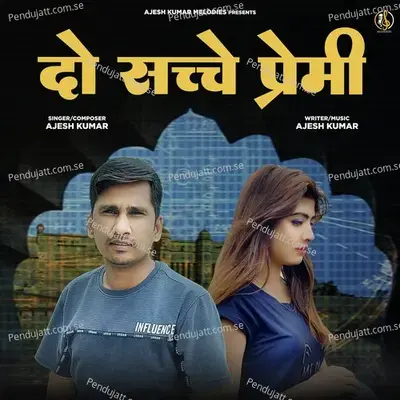 Do Sache Premi - Ajesh Kumar